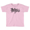 mother of dragons (2) Toddler T-shirt