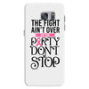 the fight ain't over so the party don't stop Samsung Galaxy S7