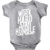 Work Hard, Stay Humble Baby Onesie