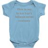 too lazy to get a halloween costume Baby Onesie