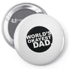 world's okayest dad Pin-back button
