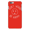 dont worry be happy iPhone 6/6s Plus Case