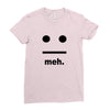 meh Ladies Fitted T-Shirt