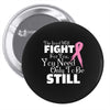 the lord will fight for you, you need only to be still Pin-back button