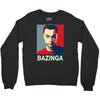 bazinga poster, ideal birthday gift or present Crewneck Sweatshirt
