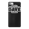 what a difference a dave makes iPhone 7 Case