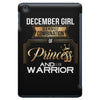 december girl is a perfect combination of princess and warrior iPad Mini