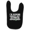 I Am Kicking Cancers Butt Whats Your Superpower ? Baby Bibs