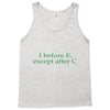i before e Tank Top