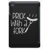 prick with a fork iPad Mini
