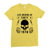 Life Begins at Forty 1978 the Birth of Legends Ladies Fitted T-Shirt