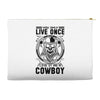 You Only Live Once It as a Cowboy Accessory Pouches
