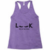 Look Me in The Eyes Racerback Tank