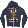 where's my coffee Zipper Hoodie