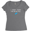 i wish i took the blue pill Women's Triblend Scoop T-shirt
