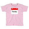 title of day of the week sunday thursday day of the week Toddler T-shirt