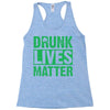 drunk lives matter Racerback Tank