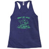 when i get upset i just imagine a t rex making a bed Racerback Tank