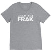 what the frak V-Neck Tee