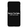 sorry i'm late white logo iPhoneX