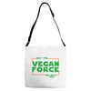 May The Vegan Force Be With You Adjustable Strap Totes