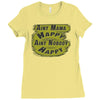 aint mama happy aint nobody happy Ladies Fitted T-Shirt