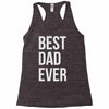 best dad ever Racerback Tank