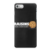 raisins ruin everything iPhone 7 Case