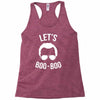 lets boo boo Racerback Tank