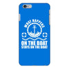 What happens on the boat... Stays on the boat iPhone 6/6s Plus Case