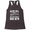 back off i have a crazy poppop and i'm not afraid to user him Racerback Tank