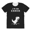 I'm an Error All Over Women's T-shirt