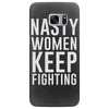 nasty women keep fighting Samsung Galaxy S7 Edge