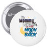mommy  moon&amp;back Pin-back button