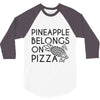 pineapple pizza 3/4 Sleeve Shirt