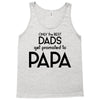 Only the Best Dads get Promoted to Papa Tank Top