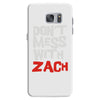don't mess with zach Samsung Galaxy S7