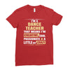 i'm a dance teacher, that means i'm creative cool passionate &amp; a littl Ladies Fitted T-Shirt