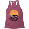 trust me! Racerback Tank