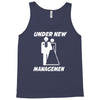 under new management funny Tank Top