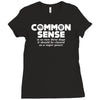 common sense is so rare these days Ladies Fitted T-Shirt