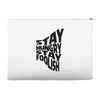 stay hungry stay foolish Accessory Pouches