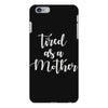 tired as a mother iPhone 6 Plus/6S Plus Case