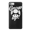 grow up iPhone 7 Case