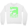 never forget Crewneck Sweatshirt