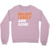 relentlessly awesome Crewneck Sweatshirt