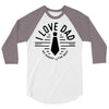 i love dad 3/4 Sleeve Shirt