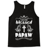I Am One Blessed Papaw Tank Top