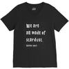We Are All Made Of Stardust V-Neck Tee