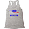 sorry this girl is already taken Racerback Tank